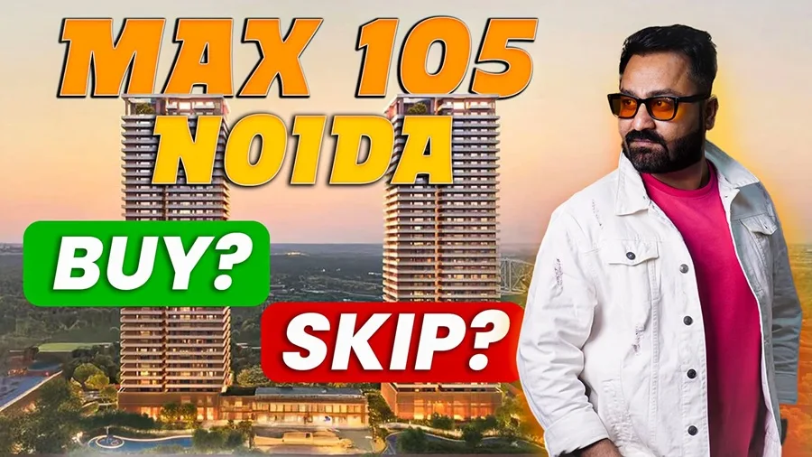 Max Estates 105 Noida — The Most Honest Review You’ll Read in 2026